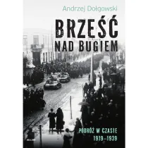 Brze�� nad Bugiem. Podr� w czasie 1919&ndash;1939