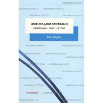 Lektura jako spotkanie. Brzozowski &ndash; tekst &ndash; metoda