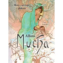 Alfons Mucha. Mistrz secesji i plakatu