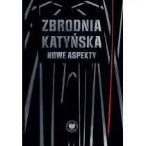 Zbrodnia katy�ska. Nowe aspekty
