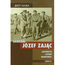 Genera� Zaj�c. Legionista, lotnik, naukowiec