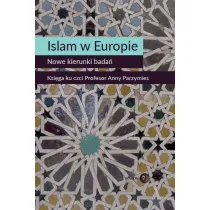 Islam w Europie. Nowe kierunki bada�