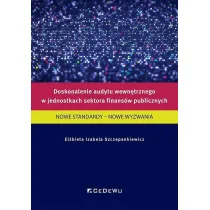 Doskonalenie audytu wewn�trznego w jednostkach sektora finans�w publicznych. Nowe standardy &ndash; nowe wyzwania