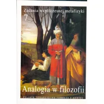 Zadania wsp�czesnej metafizyki T.7 Analogia w...