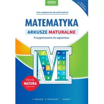 Matematyka. Arkusze maturalne