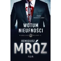 Wotum nieufno�ci. W kr�gach w�adzy. Tom 1