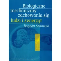Biologiczne mechanizmy zachowania si� ludzi i zwierz�t