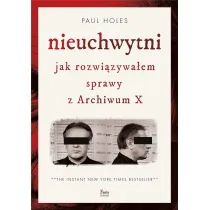 Nieuchwytni. Jak rozwi�zywa�em sprawy z Archiwum X