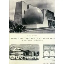 Tradycje wystawiennicze we Wroc�awiu w latach 1818-1948