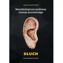 Neurobiologiczne pods. rozwoju poznawczego. S�uch