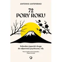 72 pory roku. Kalendarz japo�ski drog� do odporno�ci psychicznej i si�y