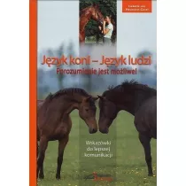 Jzyk koni, jzyk ludzi. Porozumienie jest moliwe