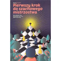 Pierwszy krok do szachowego mistrzostwa