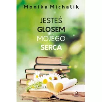 Jeste� g�osem mojego serca
