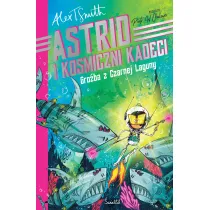 Groba z Czarnej Laguny. Astrid i kosmiczni kadeci