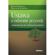 Ustawa o ochronie przyrody z komentarzem..