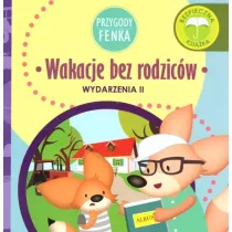Przygody Fenka. Wydarzenia II. Wakacje bez rodzicw