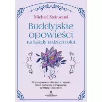 Buddyjskie opowieci na kady tydzie roku