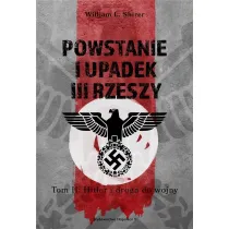 Powstanie i upadek III Rzeszy. Tom 2. Hitler i droga..