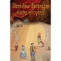 Stanis�aw bara�czak s�ucha arcydzie�