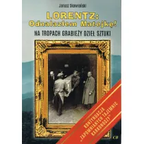 Lorentz: Odnalaz�em Matejk�! Na tropach grabie�y dzie� sztuki