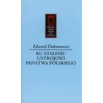 Ku sta�emu ustrojowi pa�stwa polskiego