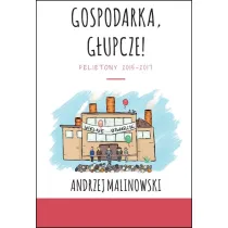 Gospodarka, g�upcze!