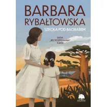Szko�a pod baobabem. Saga Bez po�egnania. Tom 2
