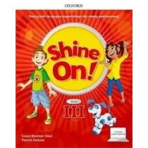 Shine On! Szko�a podstawowa. Klasa 3 + Podr�cznik w wersji cyfrowej