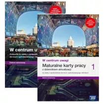Pakiet W centrum uwagi 1. Podrcznik z maturalnymi kartami pracy z dziennkiem aktualizacji do wiedzy o spoeczestwie dla liceum oglnoksztaccego i technikum. Zakres rozszerzony