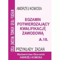 Egz. potw. kwal. zawod. A.18 Przyk�. zad. EKONOMIK