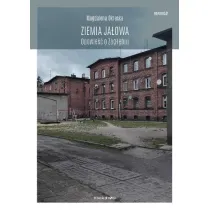 Ziemia ja�owa. Opowie�� o Zag��biu
