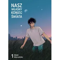 Nasz w�asny koniec �wiata. Tom 1