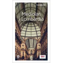 Mediolan i Lombardia. Travelbook. Wydanie 4