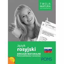 Twoja matura. Jzyk rosyjski. Arkusze maturalne. Poziom podstawowy i rozszerzony