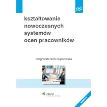Kszta�towanie nowoczesnych system�w ocen pracownik�w