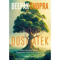 Dostatek. Klucz do spenienia, bogactwa i poczucia szczcia