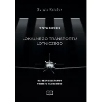 Wp�yw rozwoju lokalnego transportu lotniczego na bezpiecze�stwo powiatu k�odzkiego