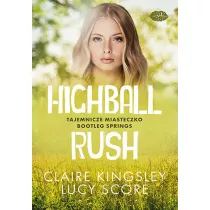 Highball Rush. Tajemnicze miasteczko..