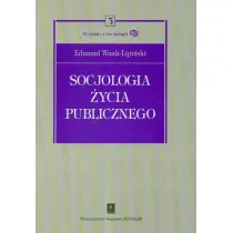Socjologia �ycia publicznego. Tom 3