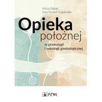 Opieka po�o�nej w ginekologii i onkologii ginekologicznej