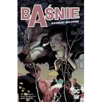 DC Black Label Kroniki mi�osne. Ba�nie. Tom 3