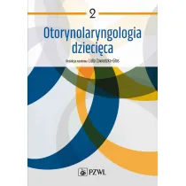 Otorynolaryngologia dzieci�ca. Tom 2