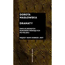 Dramaty. Dwoje biednych rumun�w m�wi�cych po polsku. Mi�dzy nami dobrze jest