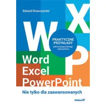 Word, Excel, PowerPoint. Nie tylko dla zaawansowanych