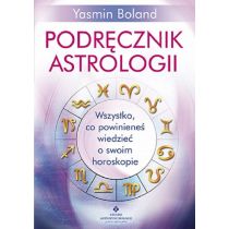 Podręcznik astrologii. Wszystko, co powinieneś wiedzieć o swoim horoskopie