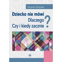 Dziecko nie m�wi. Dlaczego? Czy i kiedy zacznie?