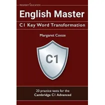 English Master. C1 Key Word Transformation. 20 practice tests for the Cambridge C1 Advanced
