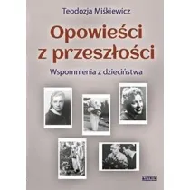Opowie�ci z przesz�o�ci. Powie�� biograficzna