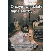 O czym wiedzia�y tajne s�u�by?